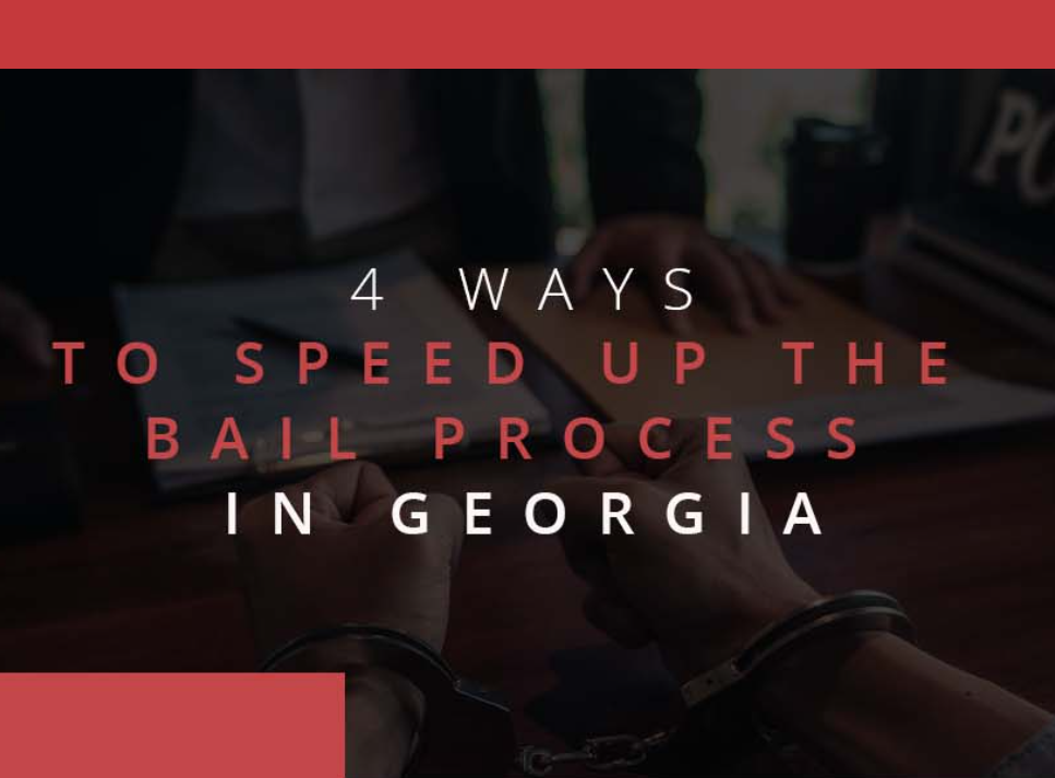4 Ways to Speed Up the Bail Process in Georgia - ASAP Bail Bonds Georgia
